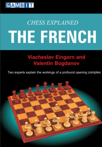 Chess Explained: The French (Ukrainian Authors: Chess Explained) von Gambit Publications